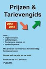 Prijzen & Tarievengids 2012-2013 - BOSMAN, P.C. - 9789074312387