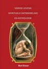 Vorige levens spirituele ontwikkeling en astrologie - Bert Esser - 9789075568226