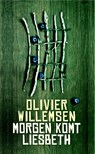 Morgen komt Liesbeth - Olivier Willemsen - 9789076174419