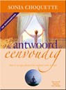 Het antwoord is eenvoudig + Boek - CHOQUETTE, Sonia - 9789076541389