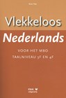 Vlekkeloos Nederlands voor het mbo Taalniveau 3F en 4F - Dick Pak - 9789077018224