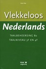 Vlekkeloos Nederlands Taalbeheersing B2 Taalniveau 3F en 4F - Dick Pak - 9789077018248