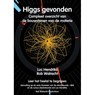 Higgs gevonden - Luc Hendriks ; Rob Walrecht - 9789077052006