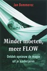 Minder moeten meer FLOW - Jan Bommerez - 9789077341315