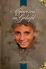 Afgewezen en geliefd - Laurens de Wit - 9789077716168