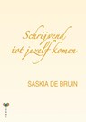 Schrijvend tot jezelf komen - Saskia de Bruin - 9789077770672