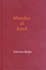 Moeder of kind - A. Bodar - 9789077858332