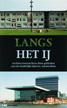 Langs het IJ - S. Lebesque ; I. Oosterheerd - 9789078088097