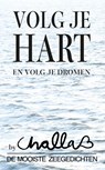 Volg je hart en volg je dromen - B.J. Challa - 9789078169024