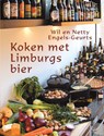 Koken met Limburgs bier - Wil Engels ; Netty Engels-Geurts - 9789078407423