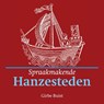 Spraakmakende Hanzesteden - Volkscultuur en Immaterieel Erfgoed - Girbe Buist - 9789079399611