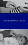 Mijn begraven boek - Mauro Libertella - 9789079770342