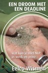 Een droom met een deadline - Eelco Wisman - 9789079872596