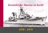 Koninklijke Marine in beeld 1970-1979 - H. Kleinhout - 9789080782235