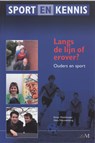 Langs de lijn of erover? Sport en Kennis - E. Wieldraaijer ; H. Nieuwenburg ; Hans Nieuwenburg - 9789080914605