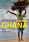 Ervaar Ghana - DIJK, E. van & HEUSDEN, G. van - 9789080963023