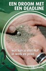 Een droom met een deadline - E.H. Wisman - 9789081340915