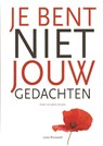 Je bent niet jouw gedachten - Leen Ryckaert - 9789081648905
