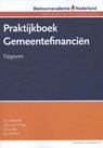 Praktijkboek gemeentefinancien - A.J. Geleijnse ; H.H. van 't Hag ; A.E.J. Kok ; P.J. Smit - 9789081682947