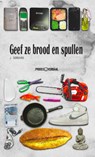 Geef ze brood en spullen - Jasper Serraris - 9789082030037