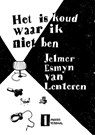 Het is koud waar ik niet ben - Jelmer Esmyn Van Lenteren - 9789082030068