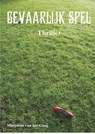 Gevaarlijk spel - Marjolein van der Gaag - 9789082058673