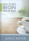 Een goed begin van je dag - Joyce Meyer - 9789082370478