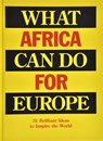 What Africa can do for Europe - Bas van Lier ; Billy Nolan - 9789082388619