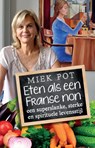 Eten als een Franse non - Miek Pot - 9789082466034