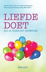 Liefde doet - Bob Goff - 9789082546101