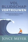 Vol blijdschap vertrouwen - Joyce Meyer - 9789082886306