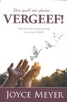 Doe jezelf een plezier...vergeef - Joyce Meyer - 9789083058306