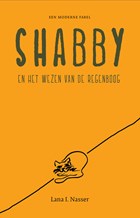 Shabby - en het wezen van de regenboog | Nasser, I., Lana | 