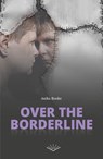 Over the borderline - Anika Rooke - 9789083118932