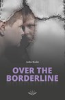 Over the borderline - Anika Rooke - 9789083118956