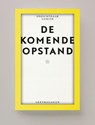 De komende opstand - Onzichtbaar Comité ; Joost de Bloois - 9789083121482
