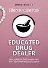 Educated Drug Dealer - Ellen Kruize Kok - 9789083166759