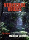 Verkeerde keuzes - Marijke Witman - 9789083208886