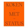 Koken met Status - Renée de Laat - 9789083387987