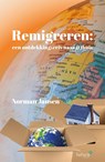 Remigreren: een ontdekkingsreis naar (t)huis - Norman Jansen - 9789083415833