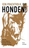 Een prachtvolk, die honden! - Ivan Boenin ; Vasili Grossman ; Vladimir Giljarovski ; Aleksandr Koeprin ; Ivan Toergenjev ; Dmitri Mamin-Sibirjak ; Fjodor Sologoeb ; Teffi ; Jevgeni Zamjatin ; Varlam Sjalamov ; Ljoedmila Oelitskaja ; Ljoedmila Petroesjevskaja - 9789083520599