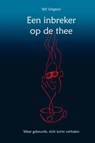 Een inbreker op de thee - Wil Uitgeest - 9789083560960