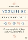 Voorbij de kennisarmoede - Wouter Smets - 9789083660080