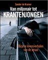 Van miljonair tot krantenjongen - KRAMER, Sander de - 9789085104445