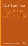 Maak kennis met Ignatius van Loyola - Nikolaas Sintobin - 9789085282570
