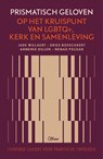 Prismatisch geloven - Jade Willaert ; Dries Bosschaert ; Annemie Dillen ; Nenad Polgar - 9789085283546