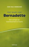Het leven van Bernadette - Jean-Paul Vermassen - 9789085284178