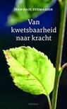 Van kwetsbaarheid naar kracht - Jean-Paul Vermassen - 9789085284758