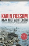 Kijk niet achterom - FOSSUM, K. - 9789085490173