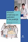 Klinisch onderwijs en opleiden in de praktijk - Paul Brand ; Peter Boendermaker ; Ruud Venekamp - 9789085620945